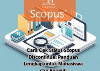 Cara Cek Status Scopus Discontinue: Panduan Lengkap untuk Mahasiswa dan Peneliti