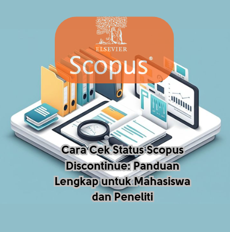 Cara Cek Status Scopus Discontinue: Panduan Lengkap untuk Mahasiswa dan Peneliti