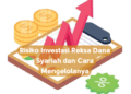 Risiko Investasi Reksa Dana Syariah dan Cara Mengelolanya