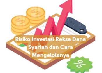 Risiko Investasi Reksa Dana Syariah dan Cara Mengelolanya