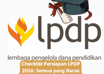 Checklist Persiapan LPDP 2026: Semua yang Harus Mahasiswa Siapkan dari Awal