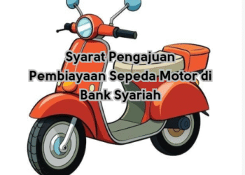 Syarat Pengajuan Pembiayaan Sepeda Motor di Bank Syariah