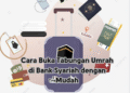 Cara Buka Tabungan Umrah di Bank Syariah dengan Mudah
