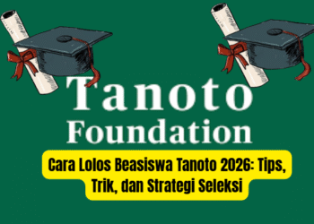 Cara Lolos Beasiswa Tanoto 2026: Tips, Trik, dan Strategi Seleksi