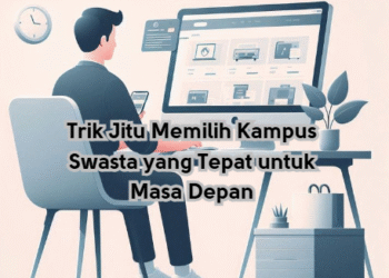 Trik Jitu Memilih Kampus Swasta yang Tepat untuk Masa Depan