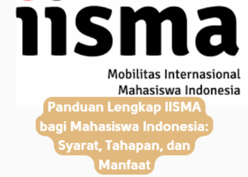 Panduan Lengkap IISMA bagi Mahasiswa Indonesia: Syarat, Tahapan, dan Manfaat