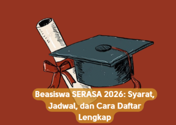 Beasiswa SERASA 2026: Syarat, Jadwal, dan Cara Daftar Lengkap