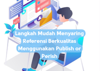 Langkah Mudah Menyaring Referensi Berkualitas Menggunakan Publish or Perish