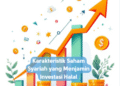 Karakteristik Saham Syariah yang Menjamin Investasi Halal