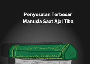 Penyesalan Terbesar Manusia Saat Ajal Tiba