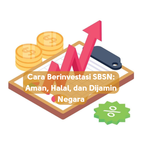 Cara Berinvestasi SBSN: Aman, Halal, dan Dijamin Negara
