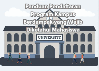 Panduan Pendaftaran Program Kampus Berdampak yang Wajib Diketahui Mahasiswa