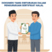 Dokumen yang Dibutuhkan dalam Pengurusan Sertifikat Halal
