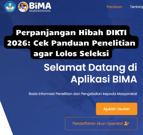 Perpanjangan Hibah DIKTI 2026: Cek Panduan Penelitian agar Lolos Seleksi