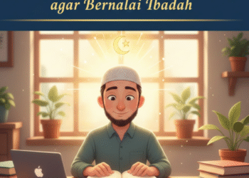 Rahasia Bekerja dengan Ikhlas agar Bernilai Ibadah