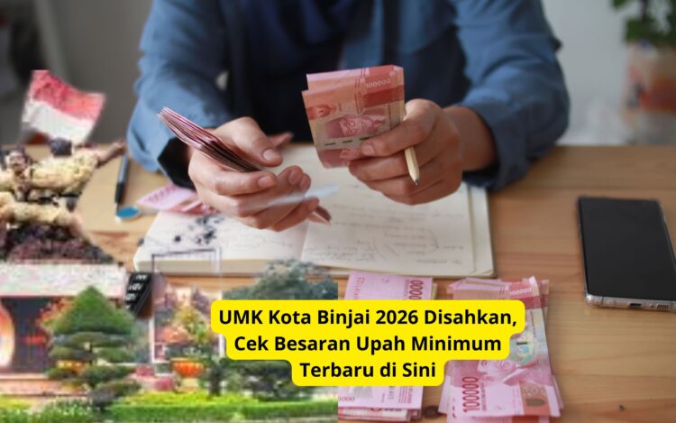 UMK Kota Binjai 2026 Disahkan, Cek Besaran Upah Minimum Terbaru di Sini