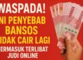 Waspada! Ini Penyebab Bansos Tidak Cair Lagi, Termasuk Terlibat Judi Online