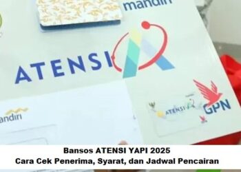Program Atensi Yapi 2025: Begini Cara Cek ATENSI YAPI Masih