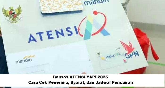 Program Atensi Yapi 2025: Begini Cara Cek ATENSI YAPI Masih