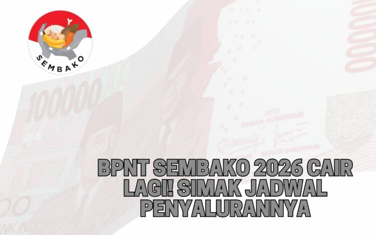 BPNT Sembako 2026 Cair Lagi! Simak Jadwal Penyalurannya