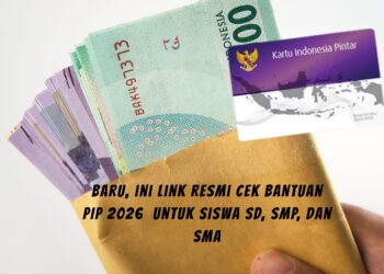 Baru, ini Link Resmi Cek Bantuan PIP 2026  untuk Siswa SD, SMP, dan SMA