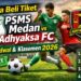 Cara Beli Tiket PSMS Medan vs Adhyaksa FC, Jadwal, dan Klasemen Sementara 2026