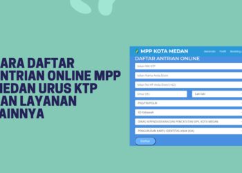 Cara Daftar Antrian Online MPP Medan Urus KTP dan Layanan Lainnya