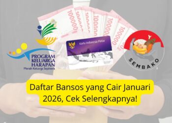 Daftar Bansos yang Cair Januari 2026, Cek Selengkapnya!