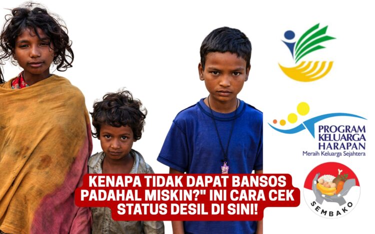 Kenapa Tidak Dapat Bansos Padahal Miskin?” Ini Cara Cek Status Desil Di Sini!