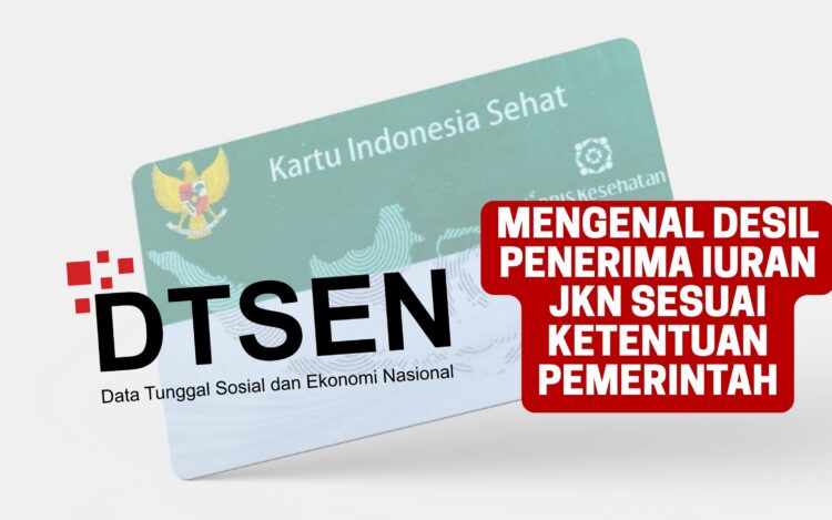 Mengenal Desil Penerima Iuran JKN Sesuai Ketentuan Pemerintah