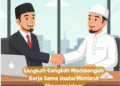 Langkah-Langkah Membangun Kerja Sama Usaha Menurut Ekonomi Islam