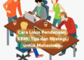 Cara Lolos Pendanaan KBMI: Tips dan Strategi untuk Mahasiswa
