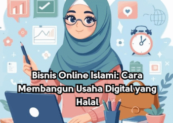 Bisnis Online Islami: Cara Membangun Usaha Digital yang Halal