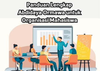 Panduan Lengkap Abdidaya Ormawa untuk Organisasi Mahasiswa