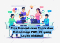 Tips Menentukan Topik dan Metodologi PKM-RE yang Layak Didanai