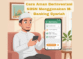 Cara Aman Berinvestasi SBSN Menggunakan M-Banking Syariah
