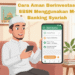 Cara Aman Berinvestasi SBSN Menggunakan M-Banking Syariah