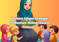 Rukun Islam sebagai Pedoman Hidup dalam Islam