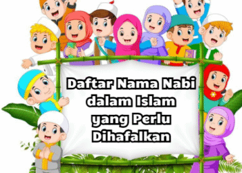 Daftar Nama Nabi dalam Islam yang Perlu Dihafalkan