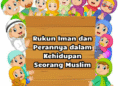 Rukun Iman dan Perannya dalam Kehidupan Seorang Muslim