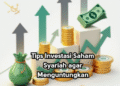 Tips Investasi Saham Syariah agar Menguntungkan
