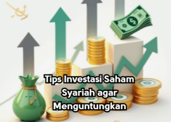 Tips Investasi Saham Syariah agar Menguntungkan