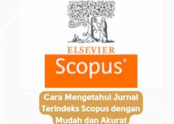 Cara Mengetahui Jurnal Terindeks Scopus dengan Mudah dan Akurat