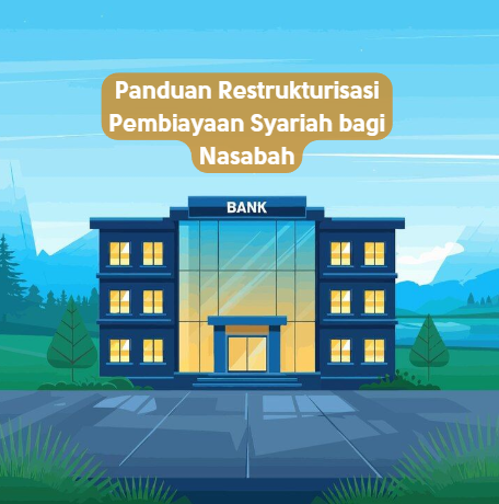 Panduan Restrukturisasi Pembiayaan Syariah bagi Nasabah