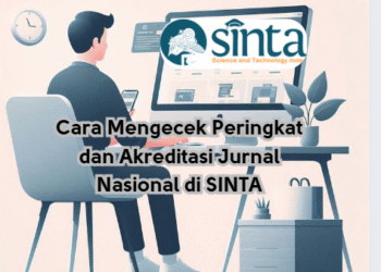 Cara Mengecek Peringkat dan Akreditasi Jurnal Nasional di SINTA