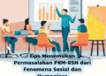 Tips Menemukan Permasalahan PKM-RSH dari Fenomena Sosial dan Humaniora